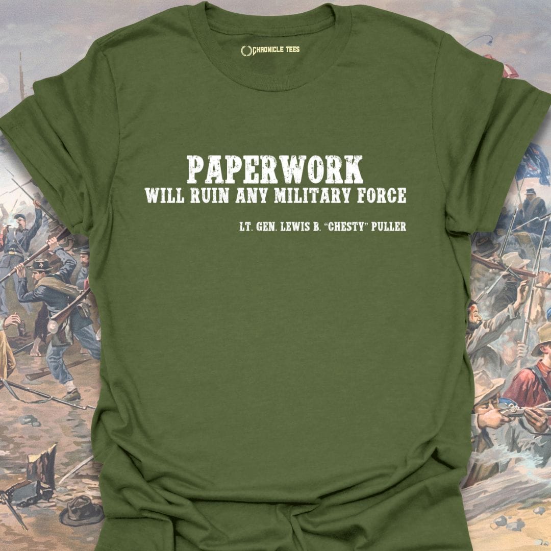 Paperwork - Lt. Gen. “Chesty” Puller T-shirt