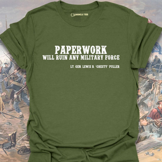 Paperwork Ruins Military T-shirt