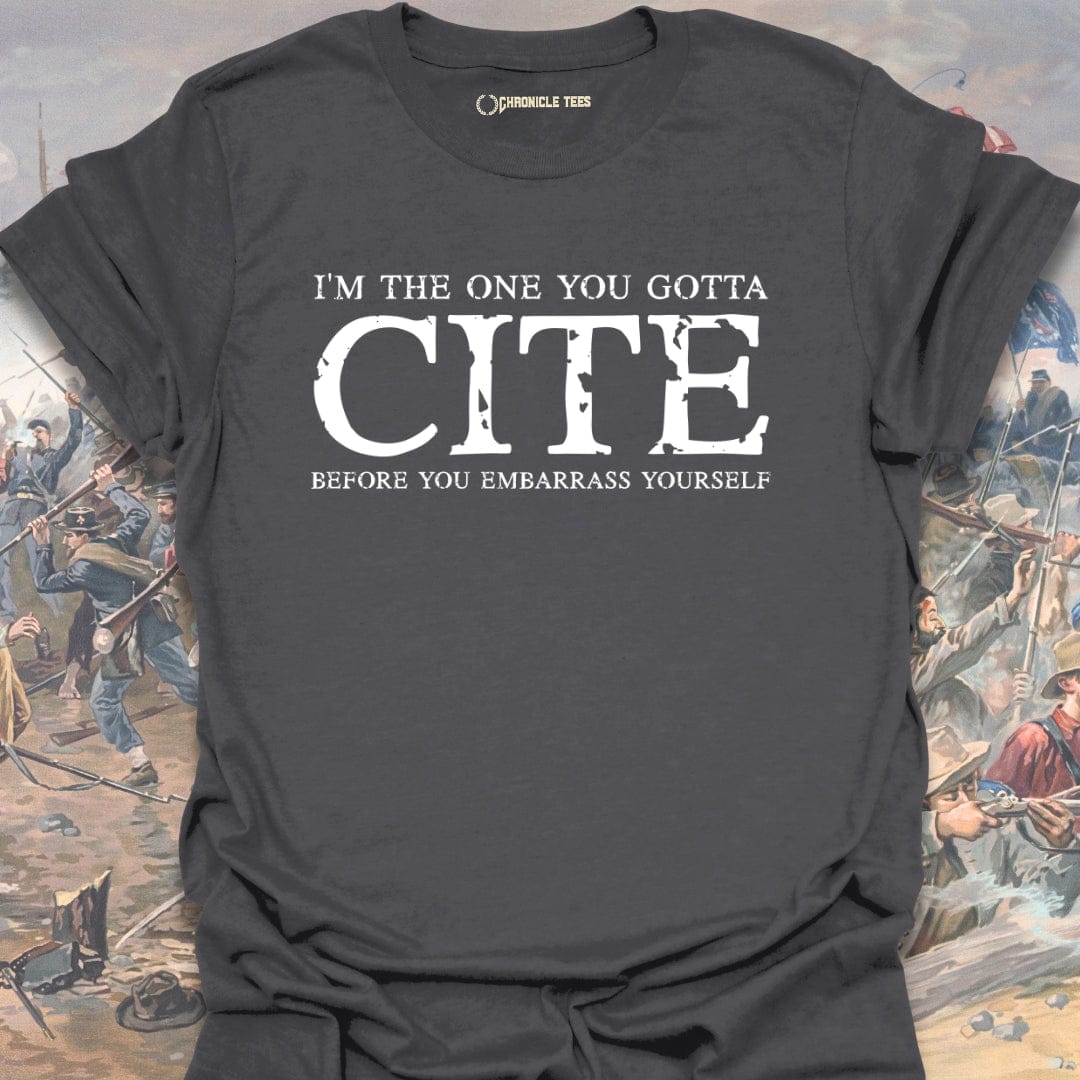 I'm The One You Gotta... T-shirt