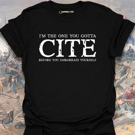 You Gotta Cite T-shirt