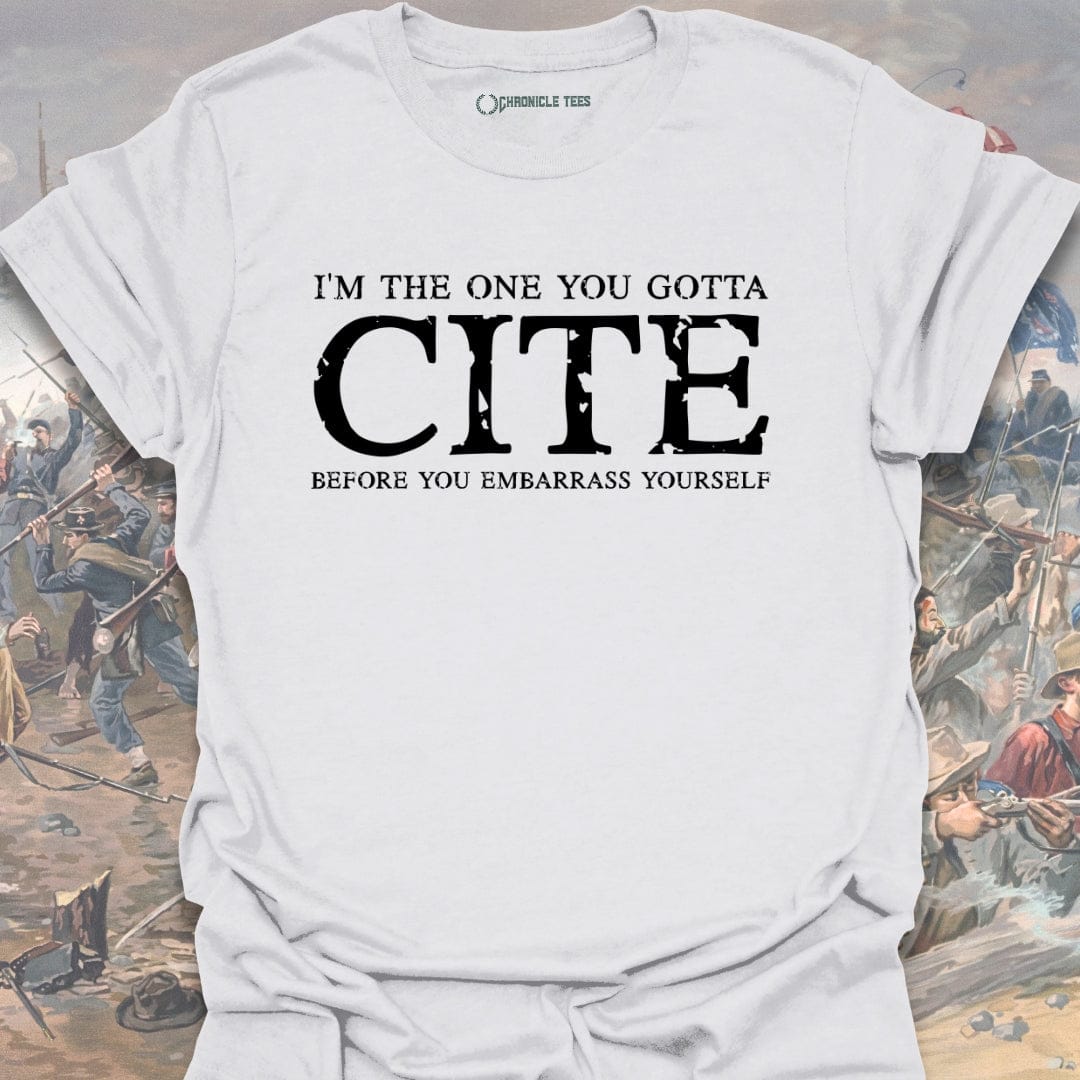 I'm The One You Gotta... T-shirt