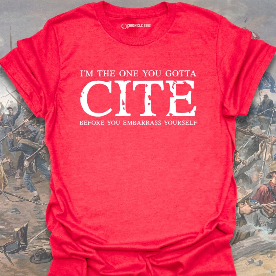 I'm The One You Gotta... T-shirt