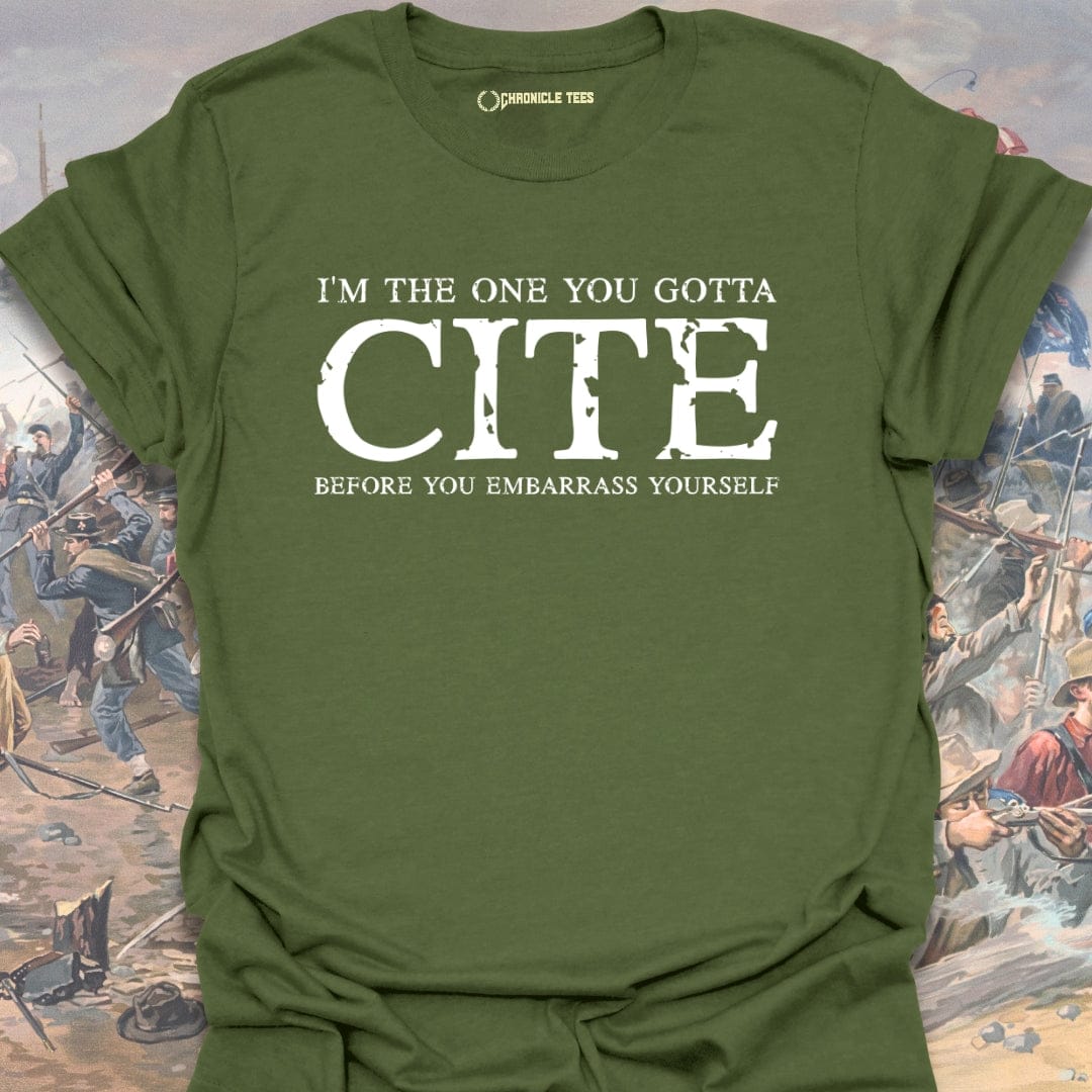 I'm The One You Gotta... T-shirt