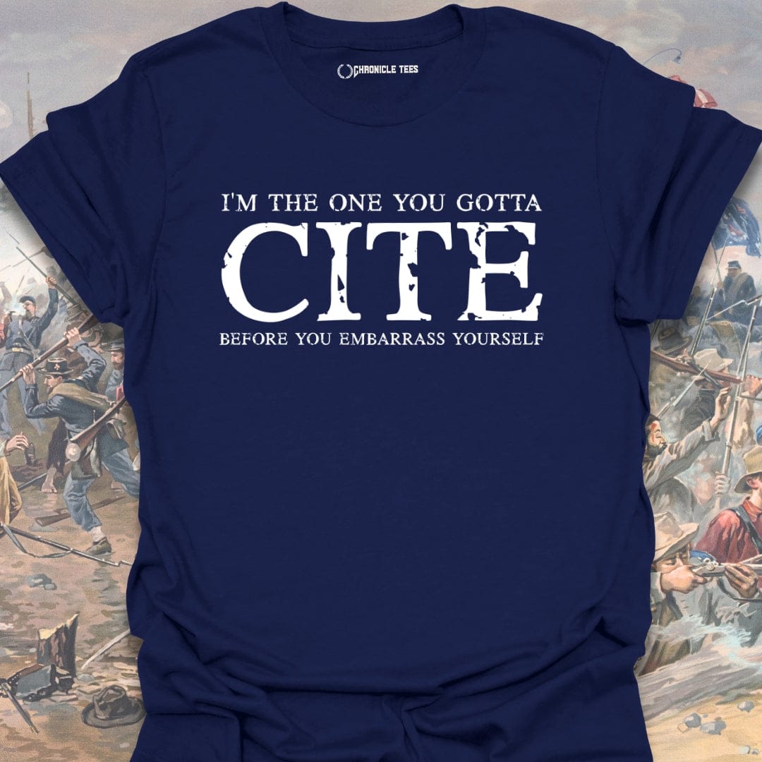 I'm The One You Gotta... T-shirt