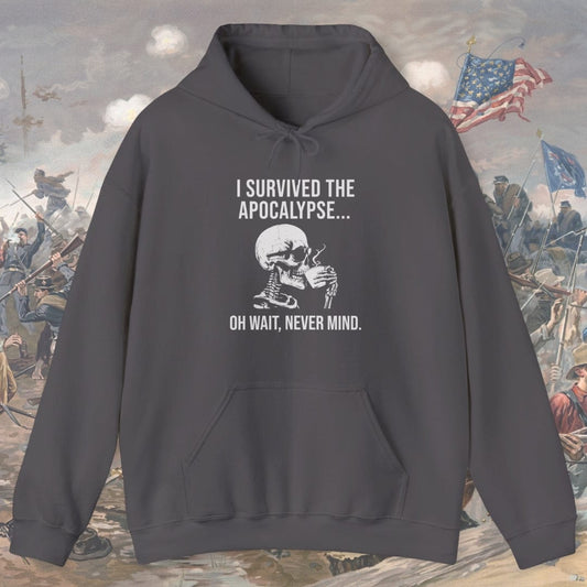 I Survived The Apocalypse... Hoodie