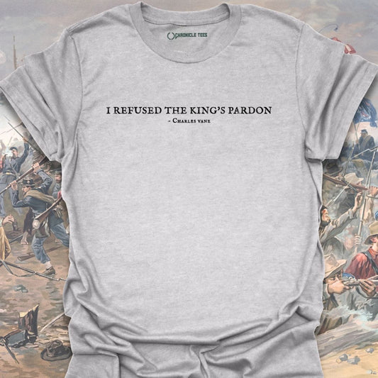 Refused The King's Pardon T-shirt