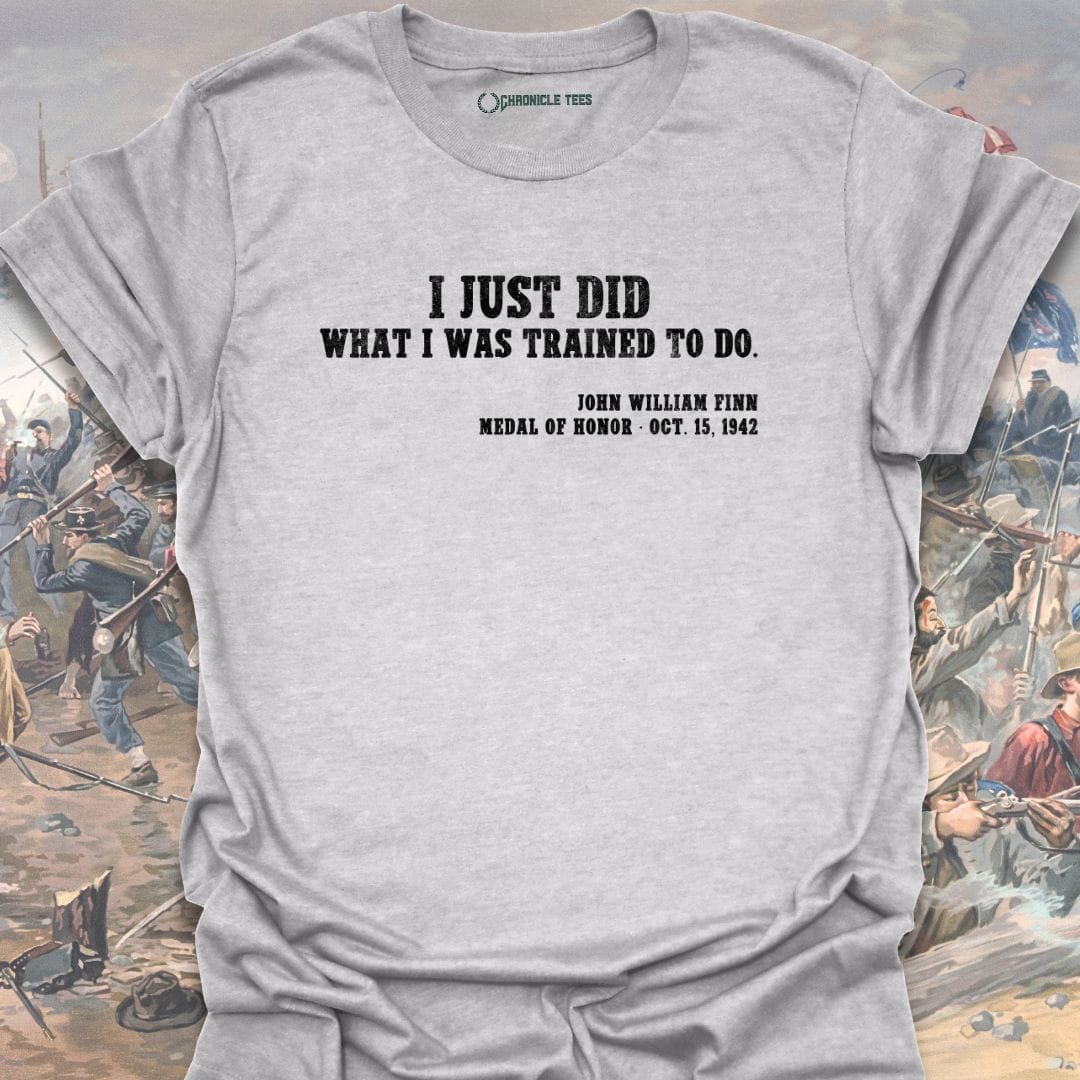 I Just Did John William Finn T-shirt