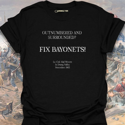 Fix Bayonets! LTC Hal Moore - 1965 T-shirt