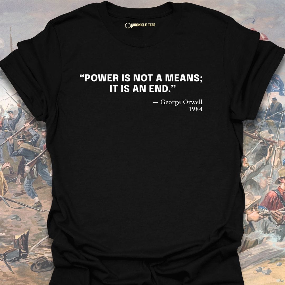 Orwell Power End Quote T-shirt