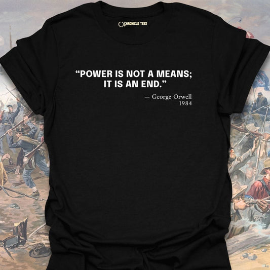Orwell Power End Quote T-shirt