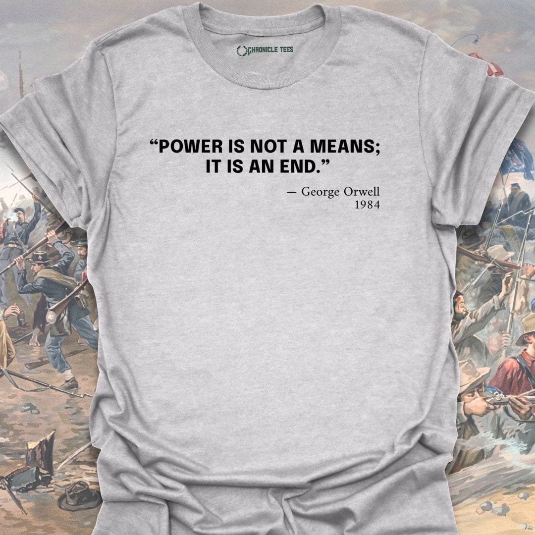 Orwell Power End Quote T-shirt