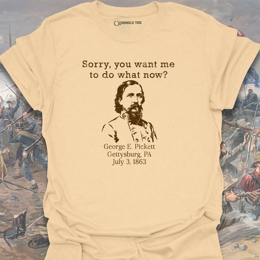 Do What Now? Pickett T-shirt