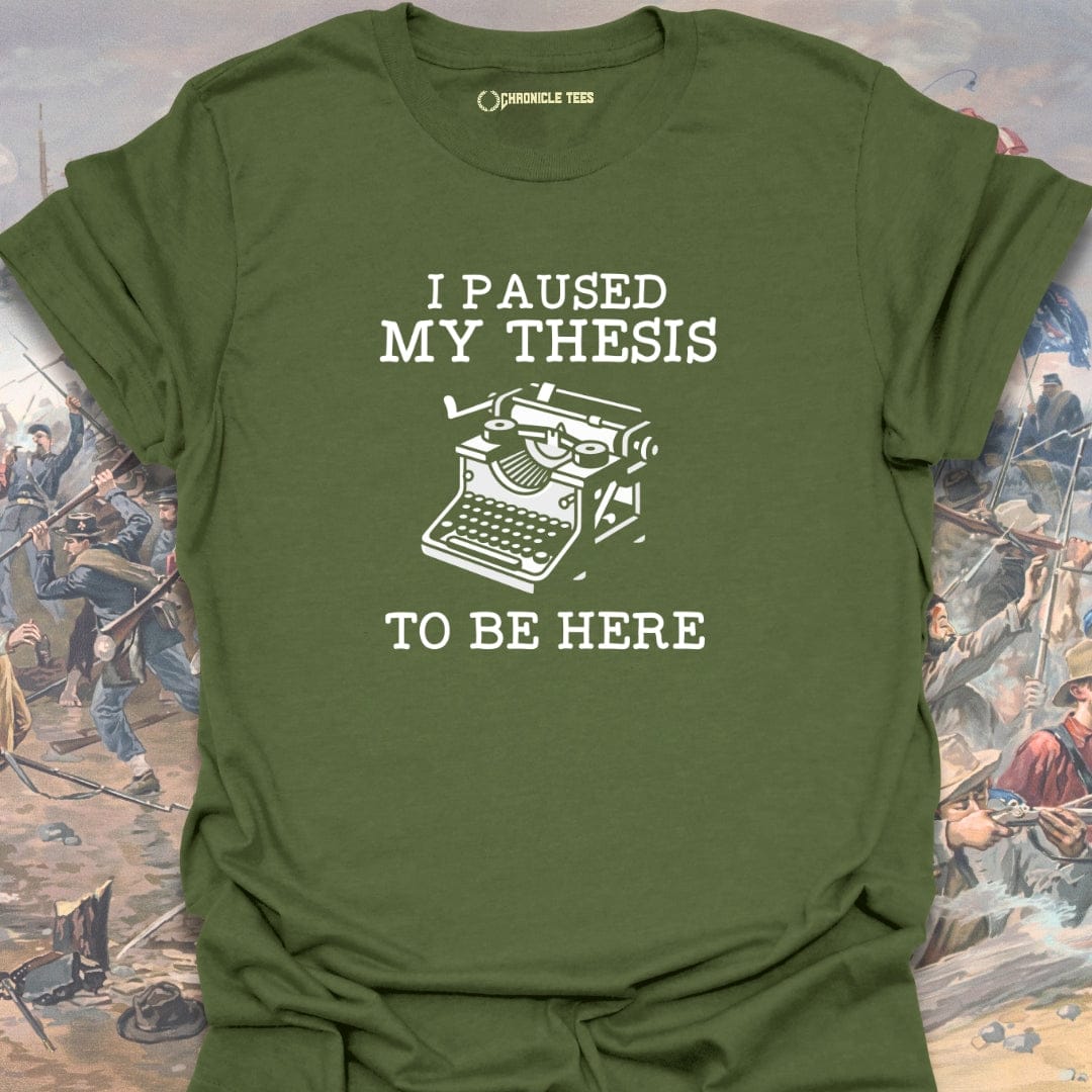 Paused My Thesis T-shirt