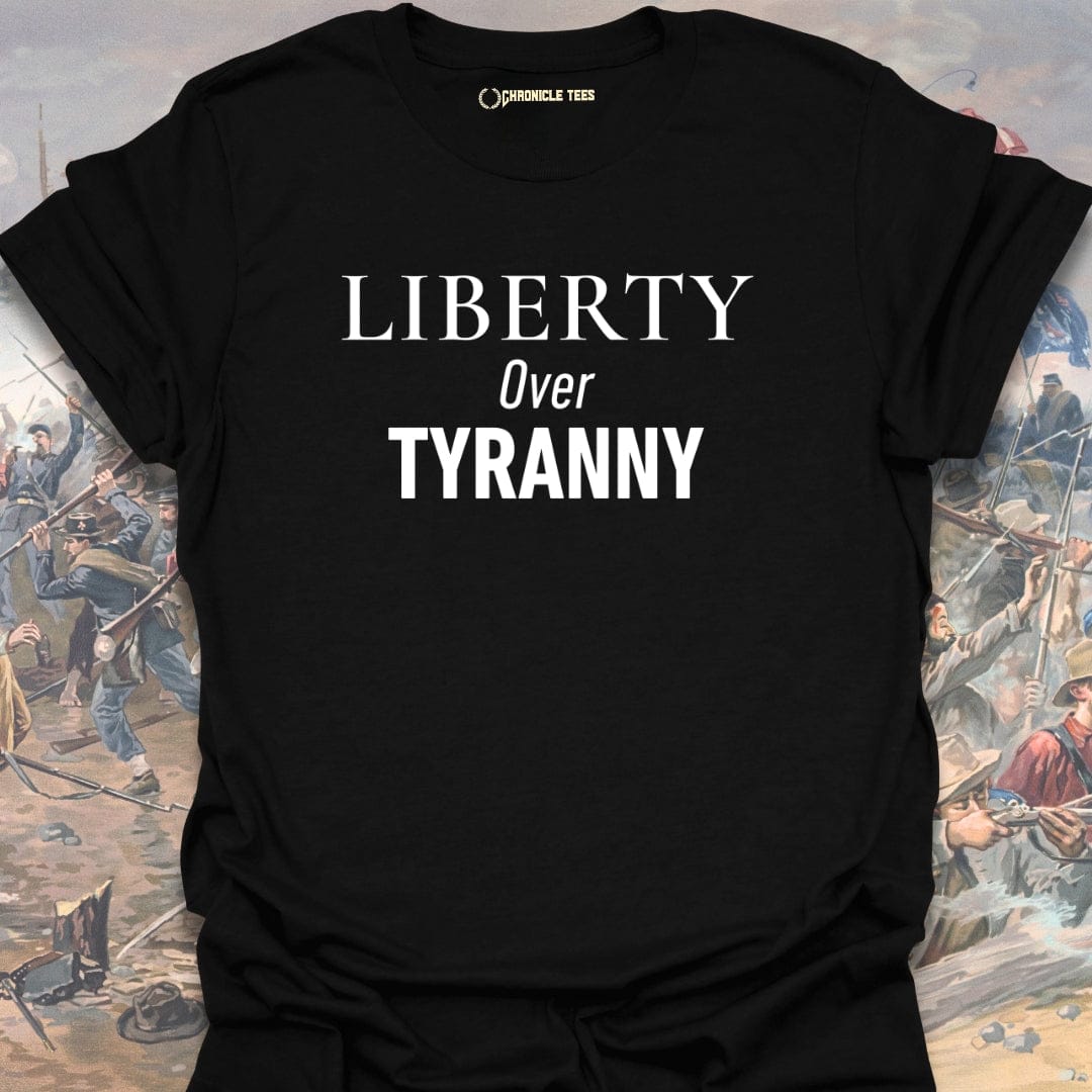 Liberty Over Tyranny T-shirt