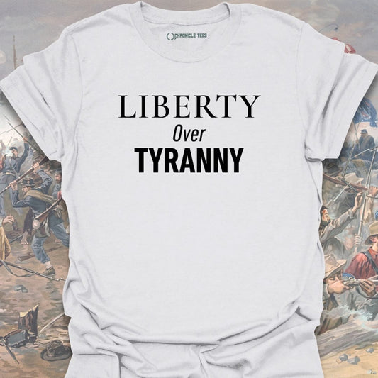 Liberty Over Tyranny T-shirt