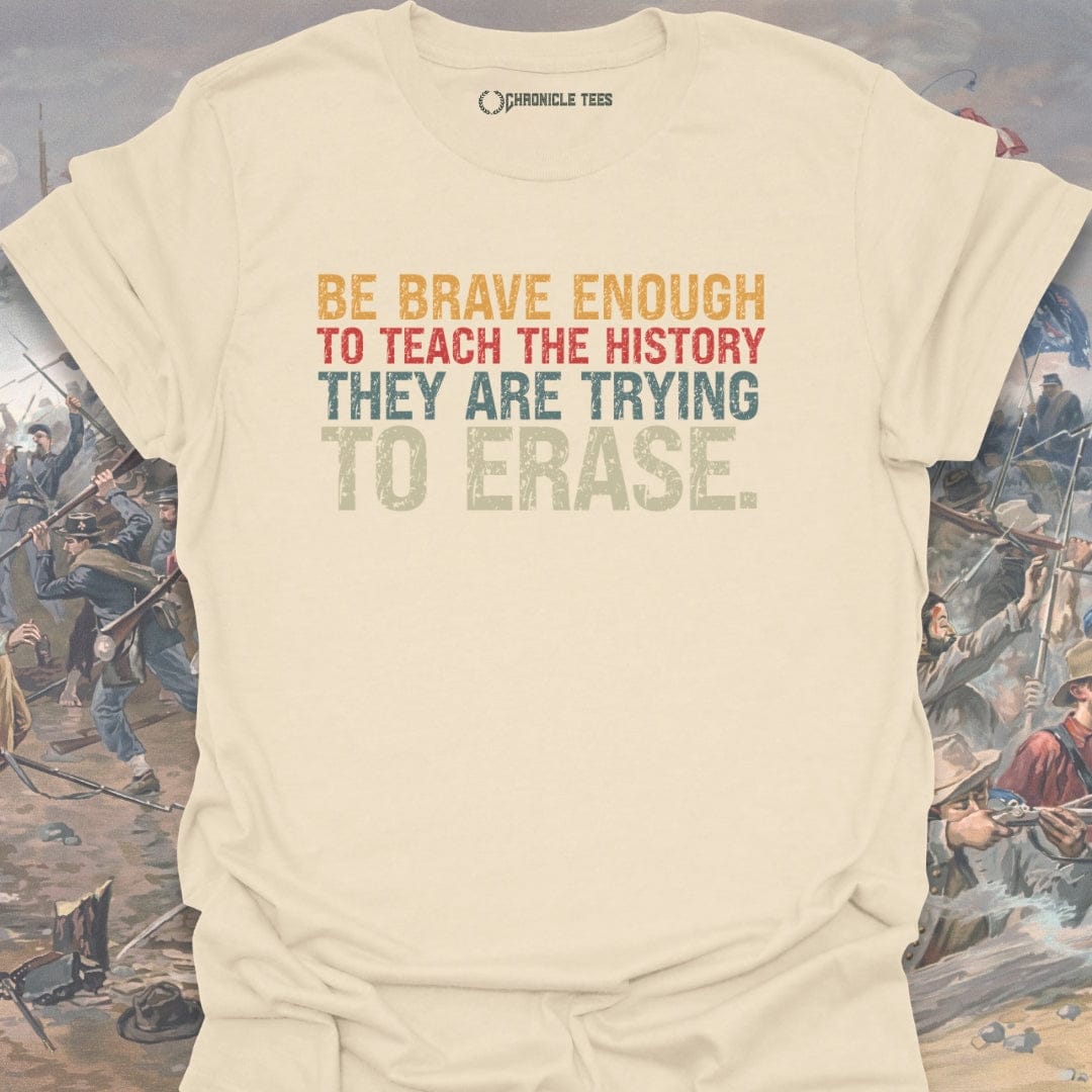 Brave Enough To Teach History T-shirt