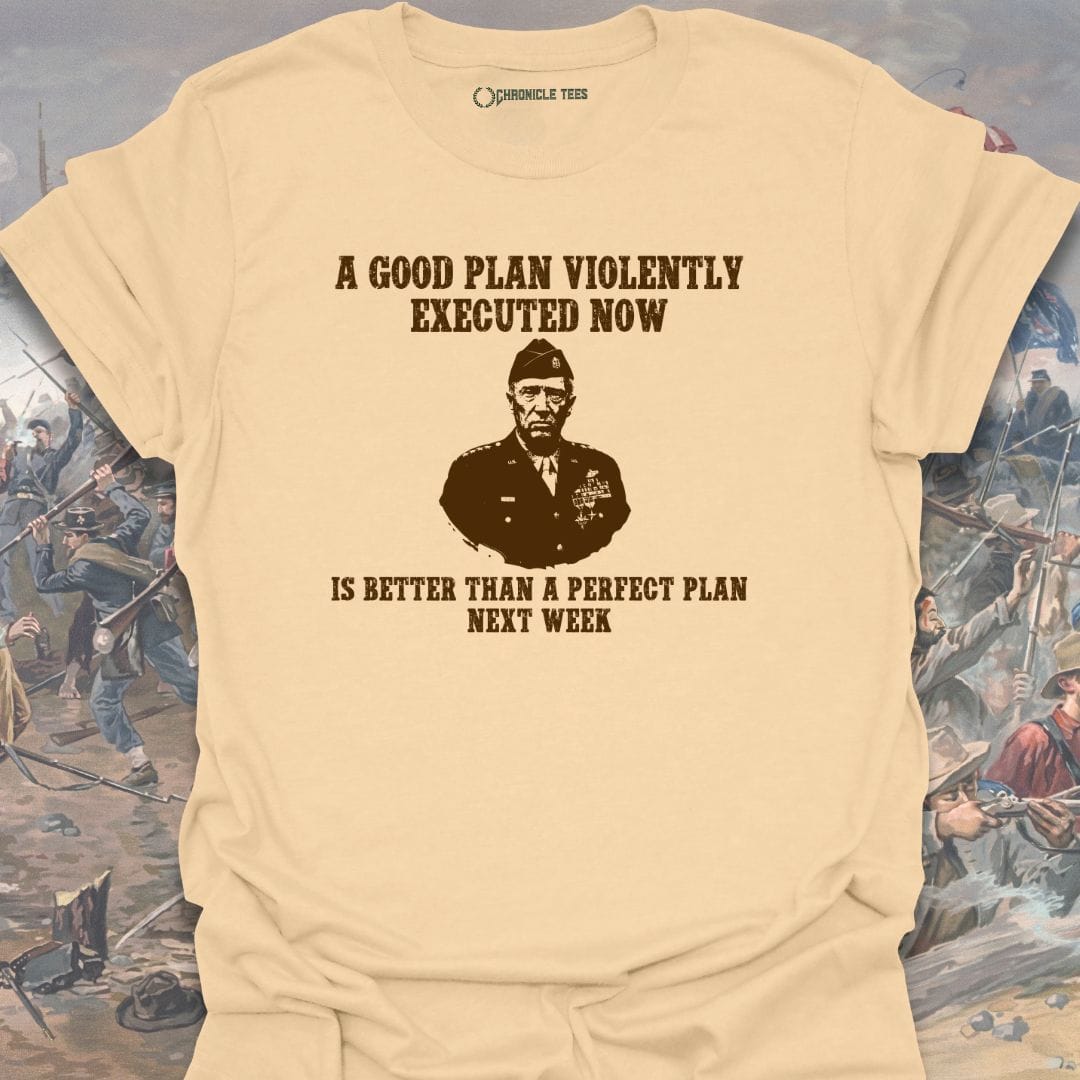 Good Plan George Patton T-shirt