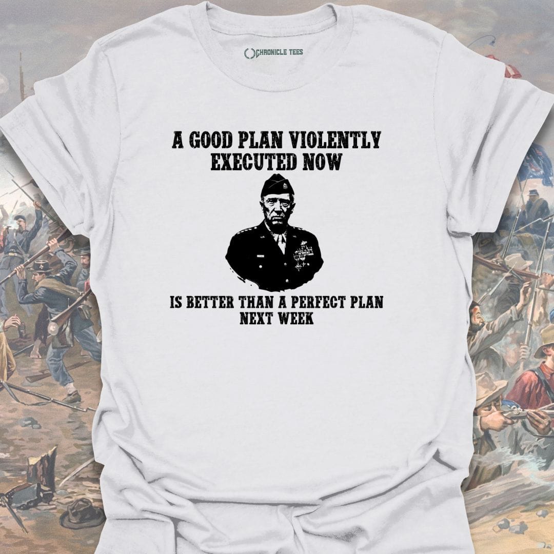 Good Plan George Patton T-shirt