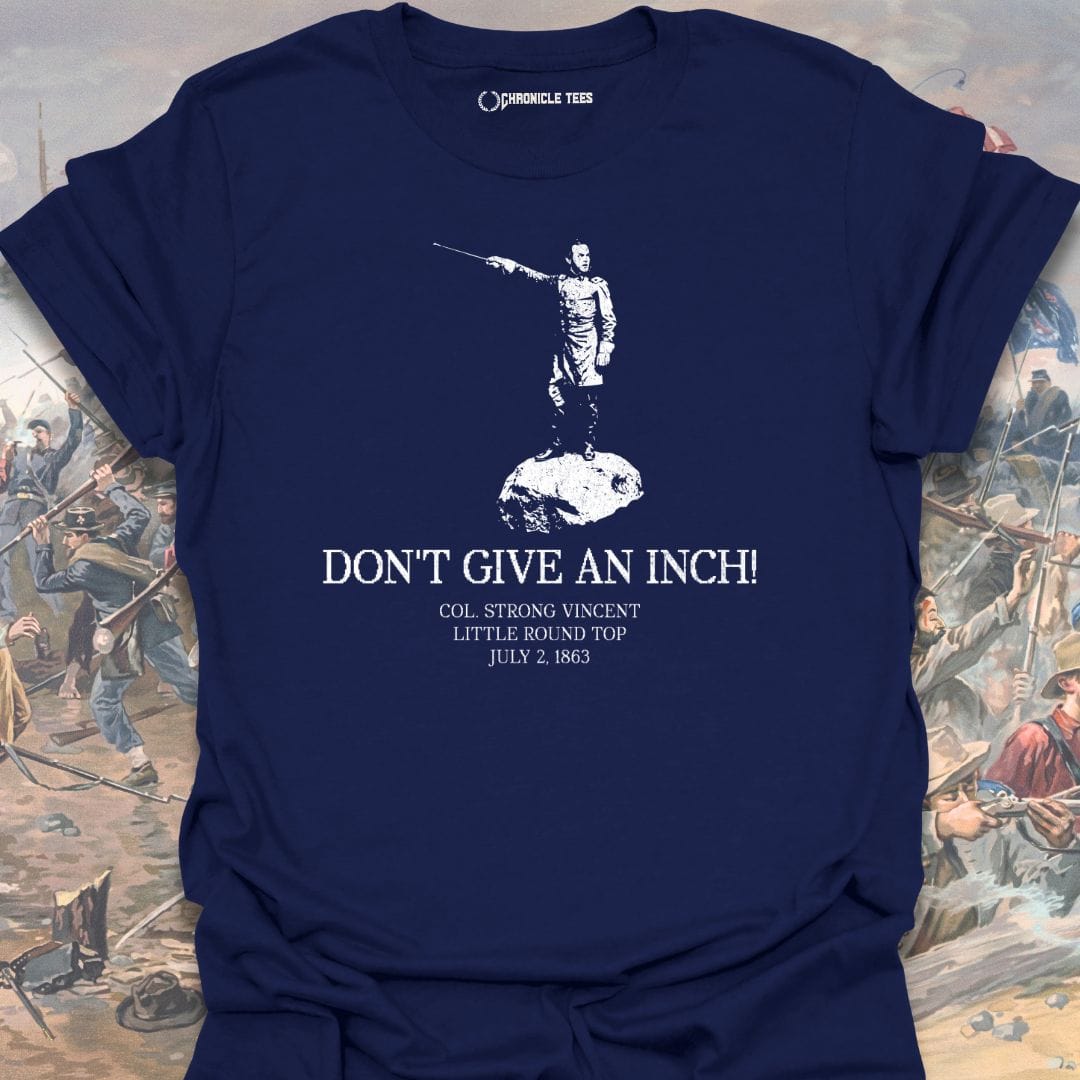 Don't Give An Inch T-shirt