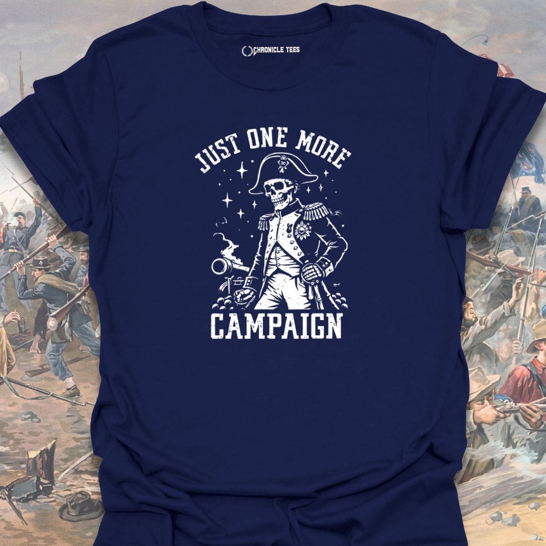 Just One More Campaign T-shirt