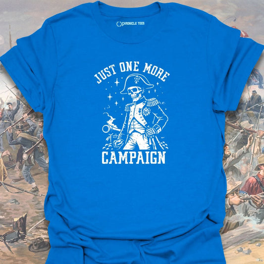 Just One More Campaign T-shirt