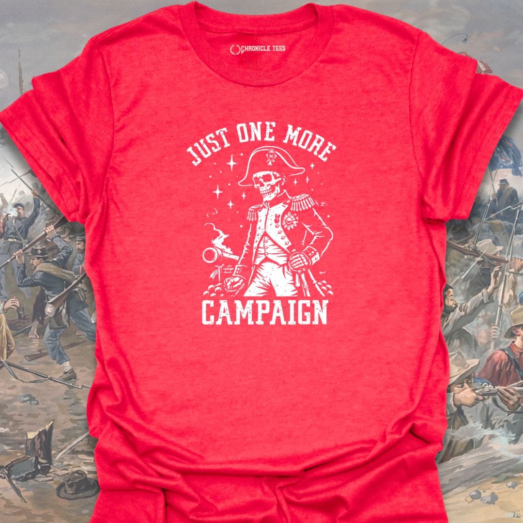 Just One More Campaign T-shirt