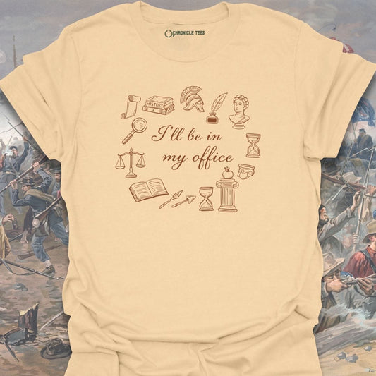 I'll Be In My Office T-shirt
