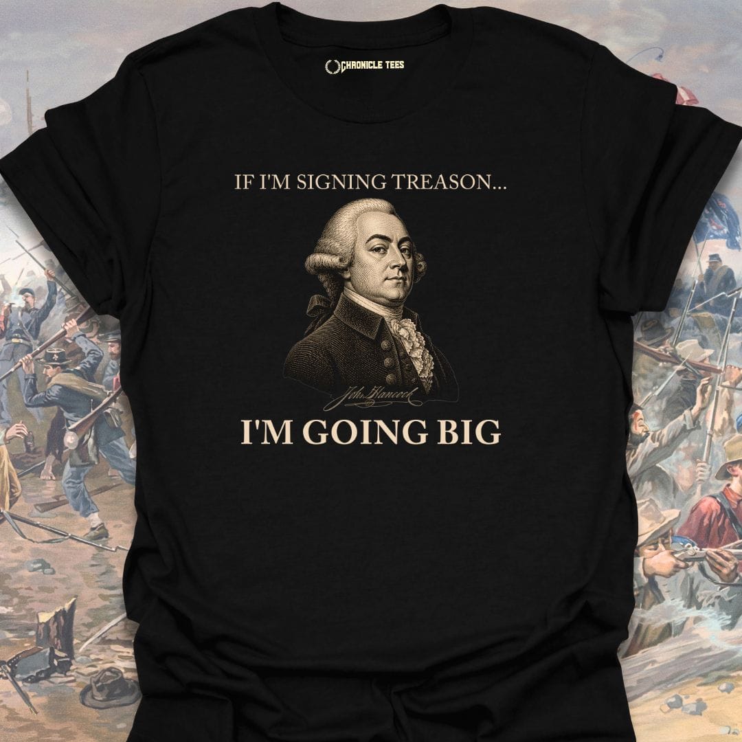 I'm Signing Treason - John Hancock T-shirt