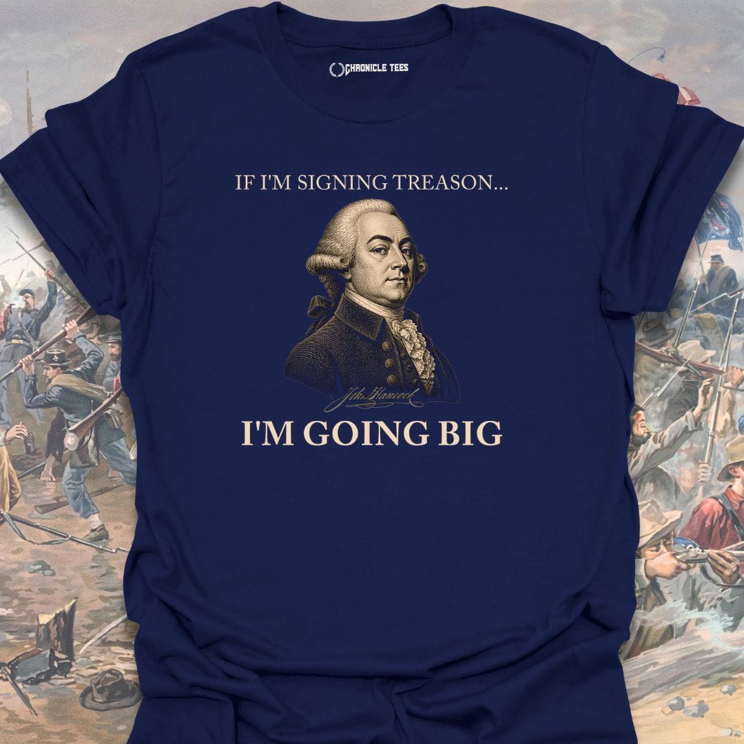 I'm Signing Treason - John Hancock T-shirt
