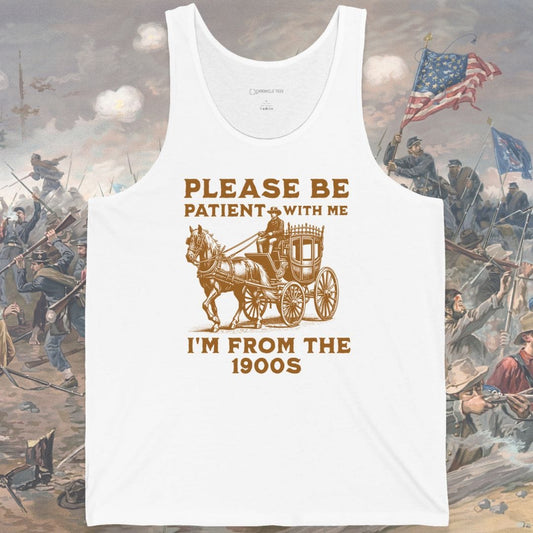 Please Be Patient 1900s Tank