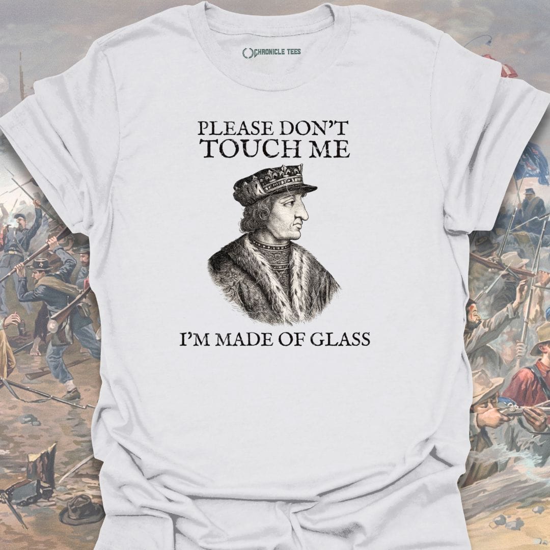 Please Don't Touch Me - Charles VI T-shirt