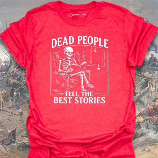 Telling The Best Stories T-shirt