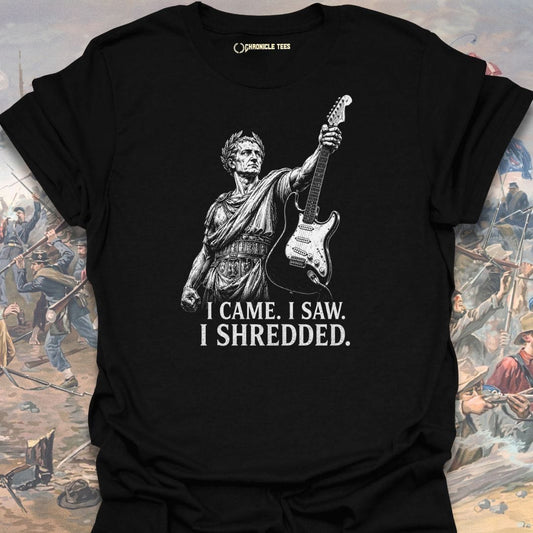 I Came. I Saw. I Shredded. T-shirt