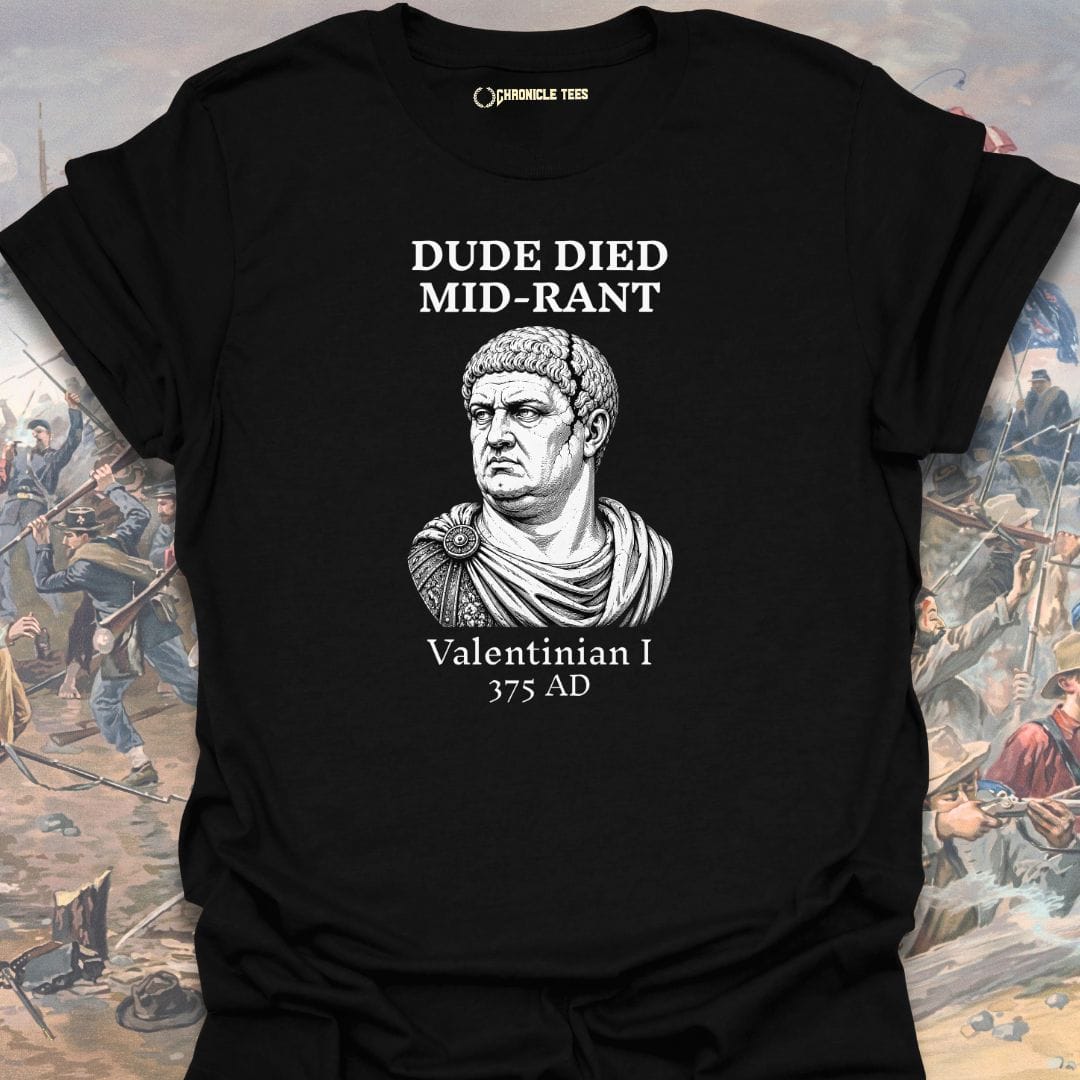 Died Mid-Rant - Valentinian I T-shirt