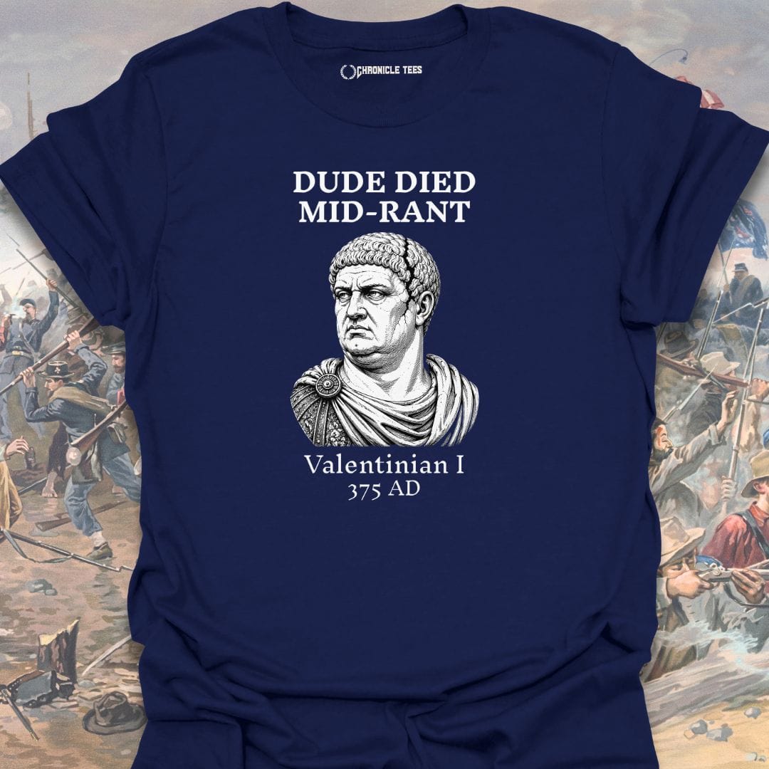 Died Mid-Rant - Valentinian I T-shirt