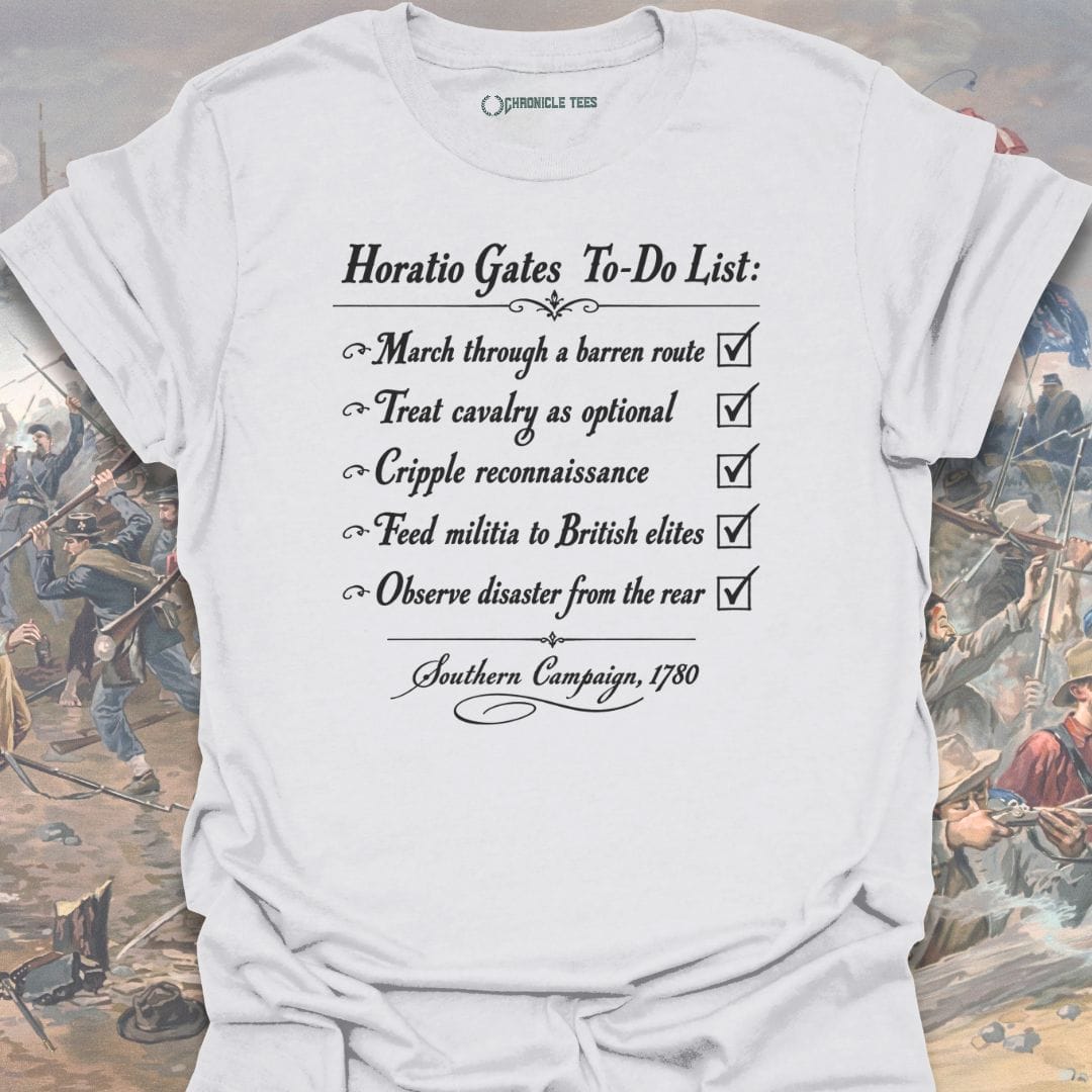 Horatio Gates To-do List T-shirt