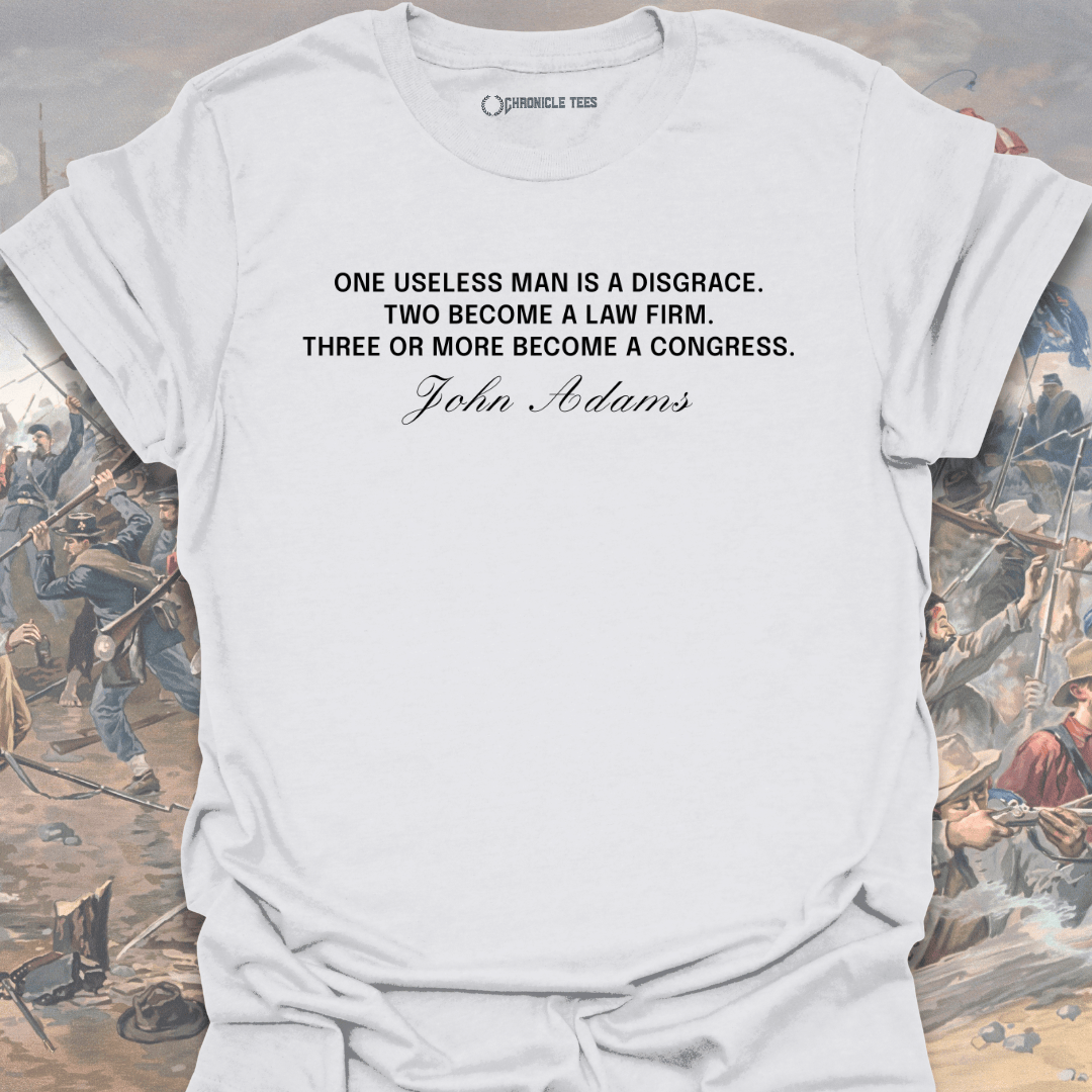 One Useless Man - John Adams T-shirt