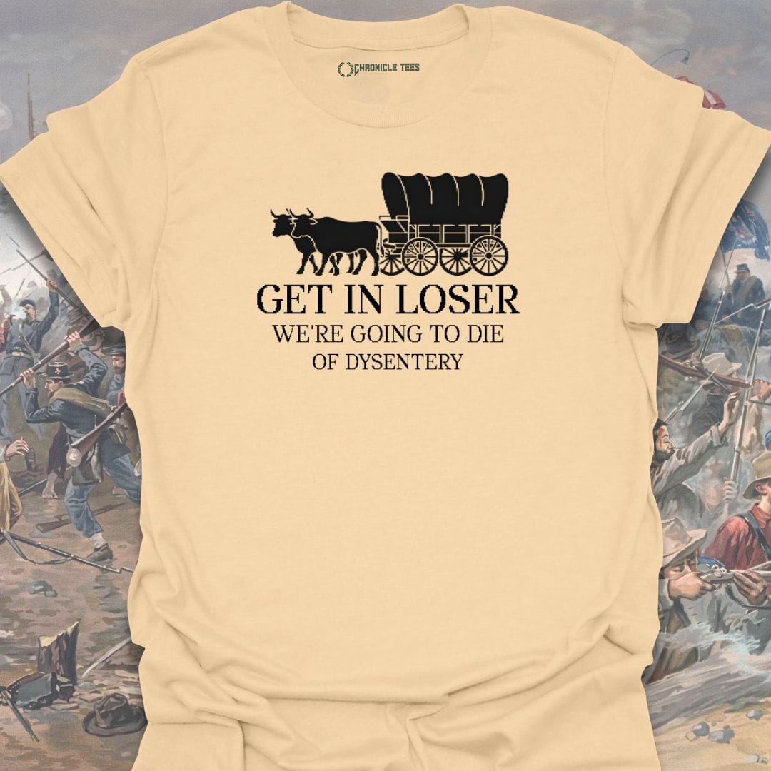 Get in Loser T-shirt
