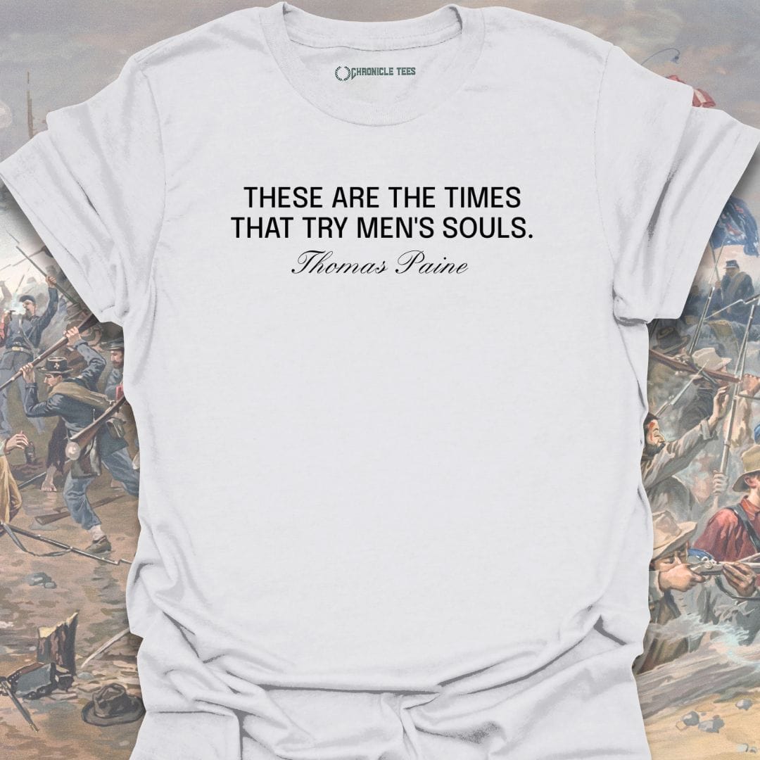 Try Men's Souls - Thomas Paine  T-shirt