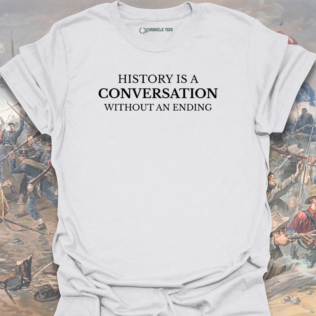 History is a Conversation T-shirt