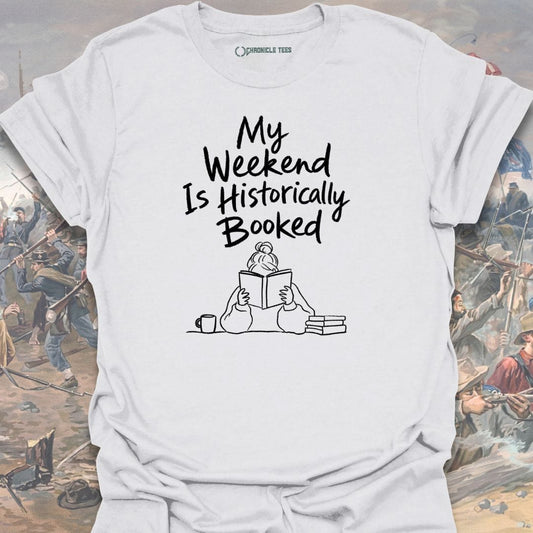 My Weekend is Booked T-shirt