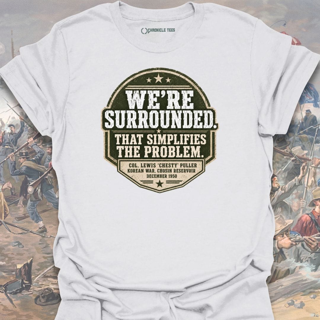 We're Surrounded. (Badge) T-shirt