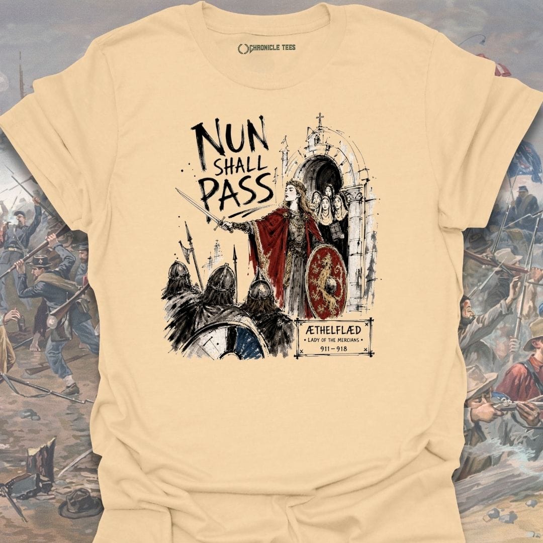 Nun Shall Pass - AEthelflaed T-shirt