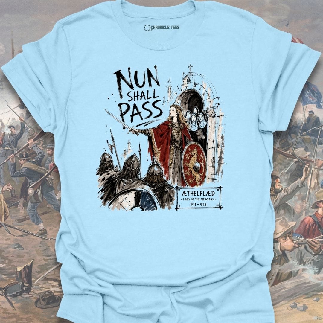 Nun Shall Pass - AEthelflaed T-shirt