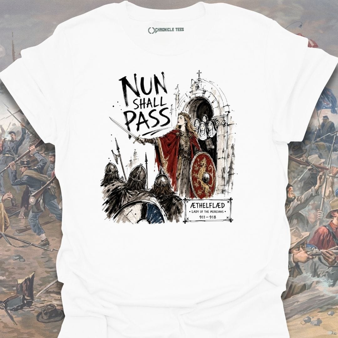 Nun Shall Pass - AEthelflaed T-shirt