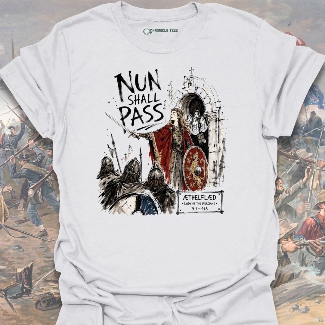 Nun Shall Pass - AEthelflaed T-shirt
