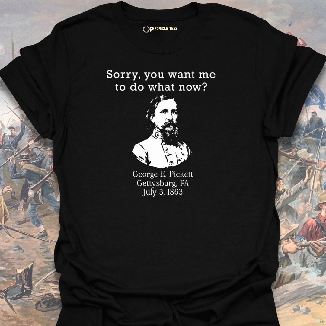 Do What Now? Pickett T-shirt