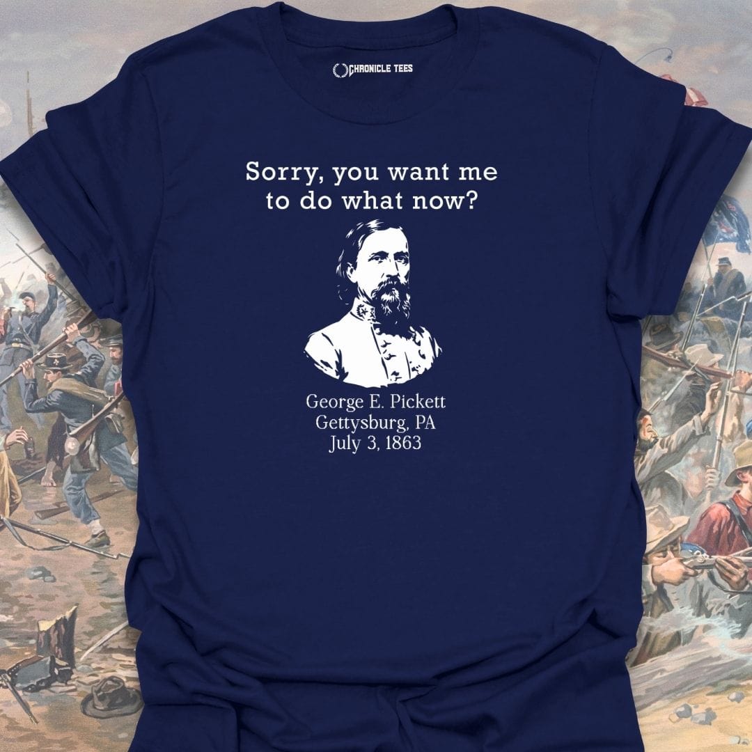 Do What Now? Pickett T-shirt