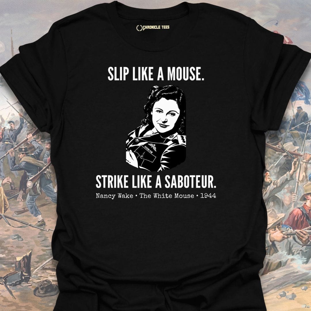 The White Mouse - Nancy Wake T-shirt