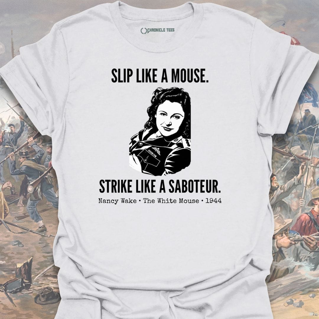 The White Mouse - Nancy Wake T-shirt